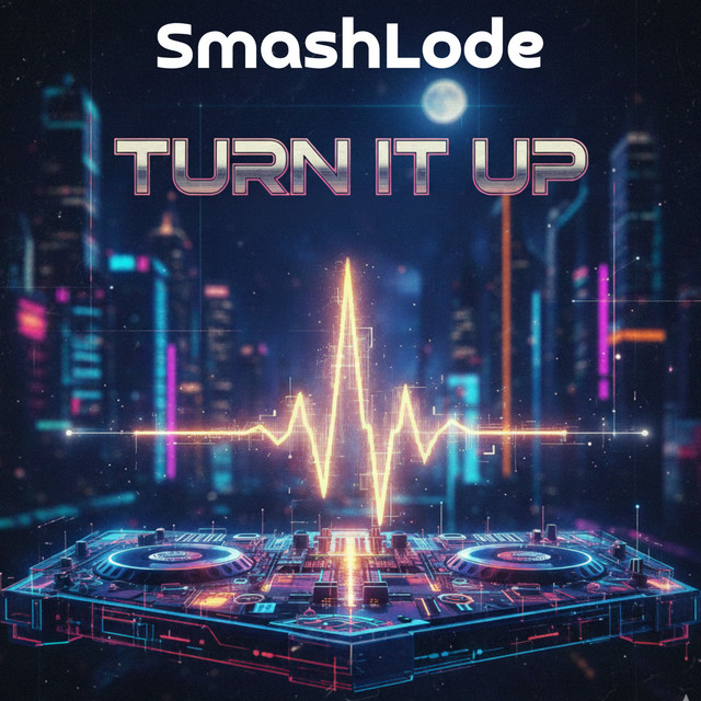 Turn It Up by SmashLode cover art