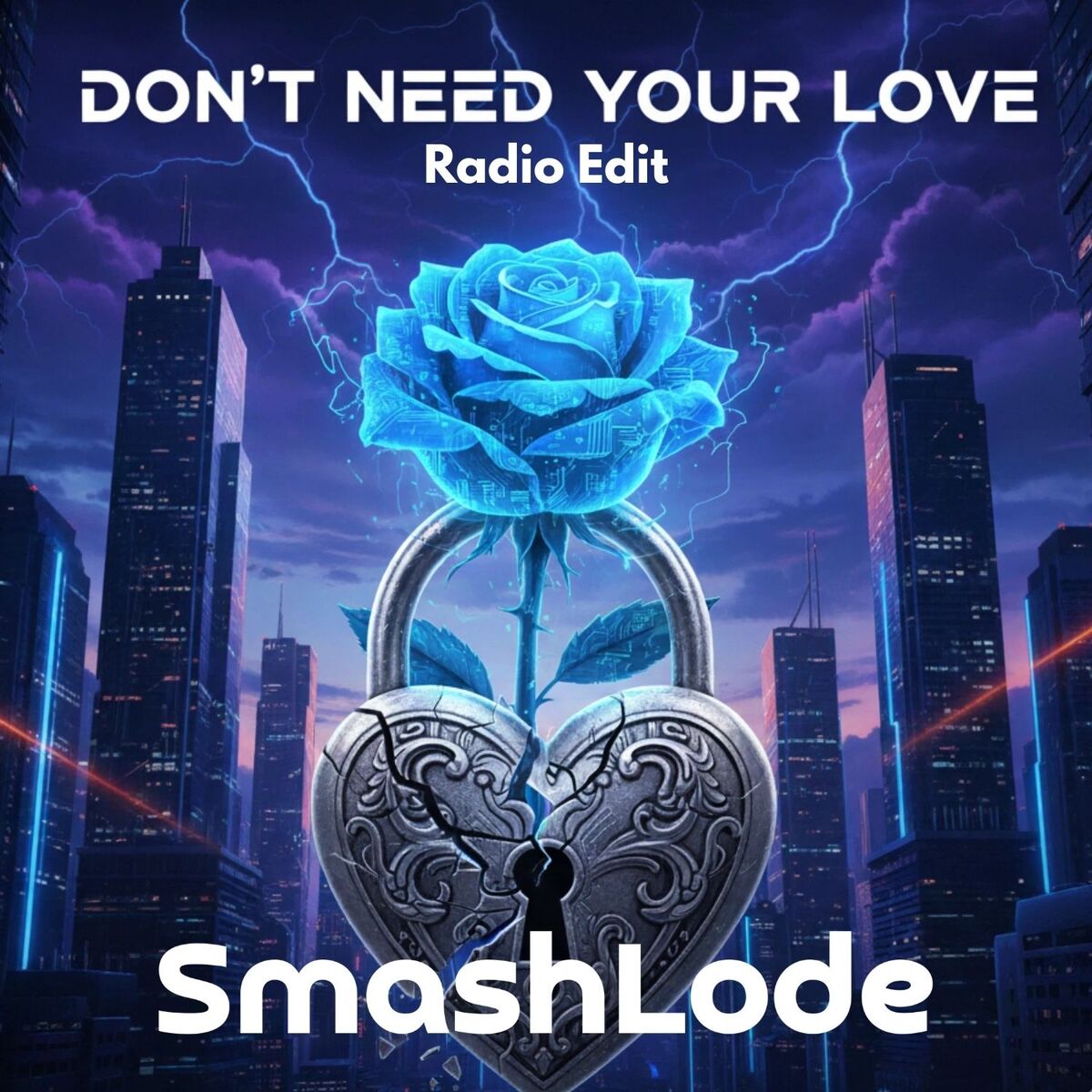Don't Need Your Love by SmashLode cover art